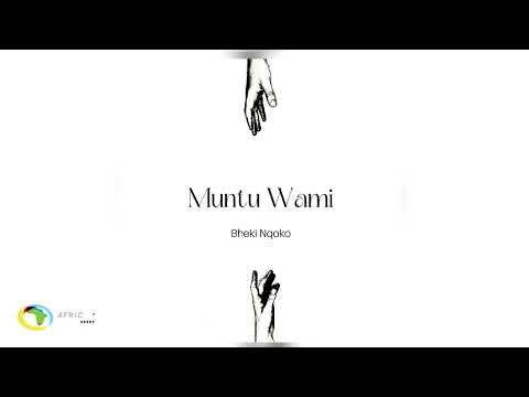 Bheki Nqoko - Muntu Wami (Official Audio)