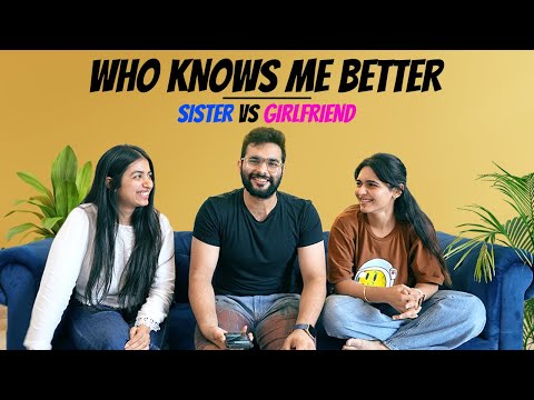 Sister vs Girlfriend 😱|| Who Knows Me Better ? 😀  | OMG VLOGS