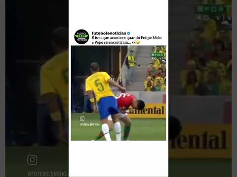 É isso que acontece quando Felipe Melo e pepe se encontram