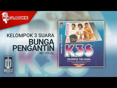 Kelompok 3 Suara – Bunga Pengantin (Official Karaoke Video) | No Vocal