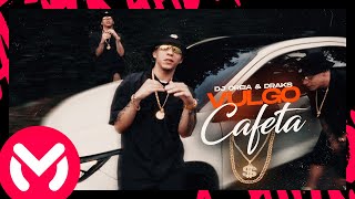 DRAK$, DJ OREIA - VULGO CAFETA ( Videoclipe )