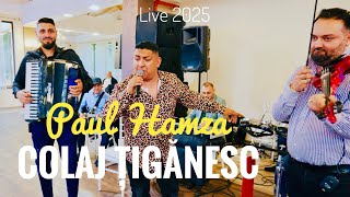 Paul Hamza🟢Colaj tiganesc💯Live 2025