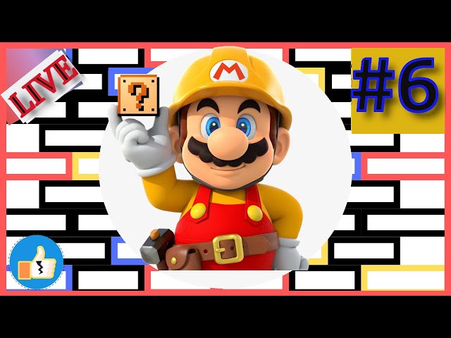 Super Mario Maker 2 Live Stream Now