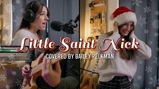 Little Saint Nick 🎅🎄 covered by Bailey Pelkman