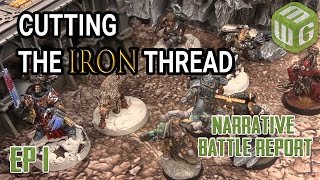 Shadows of the Iron Den - Cutting the Iron Thread Warhammer 40K 4th Ed Narrative Campaign Ep 1