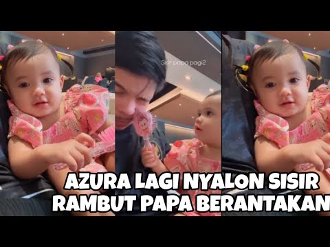 LUCUNYA AZURA SISIR RAMBUT PAPA BERANGKAT KERJA