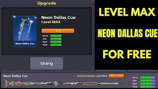HOW TO LEVEL MAX NEON DALLAS CUE FOR FREE | 8 BALL POOL