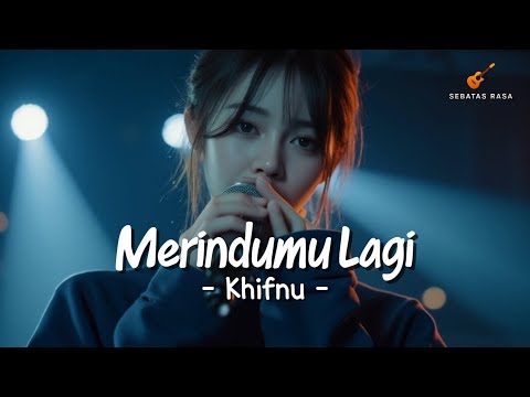 Khifnu - Merindumu Lagi | Cover Sebatas Rasa