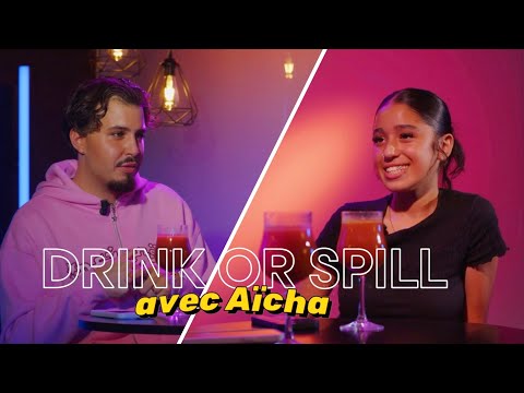 DRINK OR SPILL AVEC AICHA (enmodefullchico)