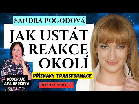 SANDRA POGODOVÁ Reakce okolí na náš osobní rozvoj REPRÍZA Ava Brozova Příznaky transformace