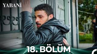 Yabani 18. Bölüm (4K)