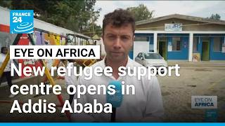 YouTube video thumbnail: Ethiopia: New Refugee Support Centre Opens in Addis Ababa