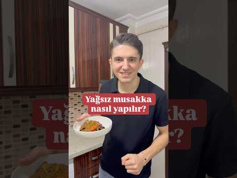 Yağsız musakka nasıl yapılır?
