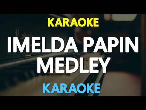 [KARAOKE] Imelda Papin Medley