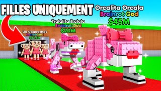 De $0 à $1T avec UNIQUEMENT Des BRAINROTS FILLES