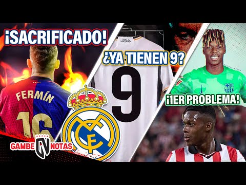 SACRIFICARÍAN a Fermín por TRISTE razón😥| Madrid YA ENCONTRÓ a su 9🤩| 1er PROBLEMA con Nico Williams