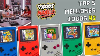 PODCAST: TOP 5 MELHORES JOGOS DO GAMEBOY - PARTE 2.