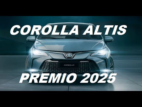 COROLLA ALTIS PREMIO 2025 TOYOTA