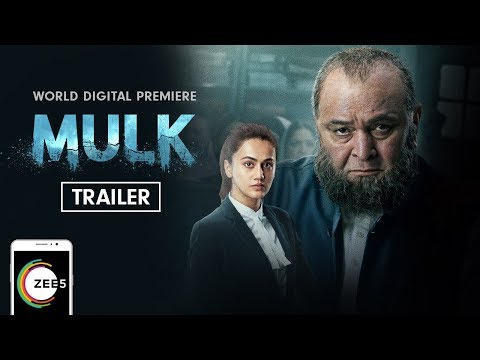 Mulk Official Trailer | Rishi Kapoor, Taapsee Pannu &amp; Prateik Babbar | Streaming Now On ZEE5