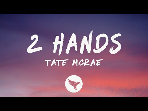 Tate Mcrae - 2 Hands (Lyrics)