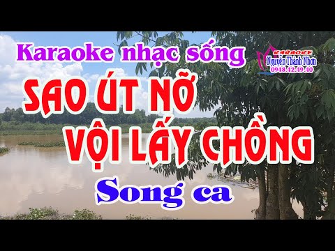 Karaoke SAO ÚT NỠ VỘI LẤY CHỒNG – SONG CA