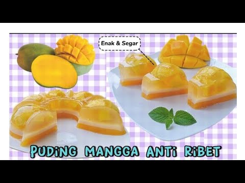 Resep Puding Mangga, Puding mangga enak segar anti ribet