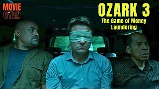 Ozark Season 3 Explained In Hindi