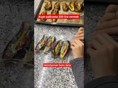 Kışın patlıcana 200 lira vermek istemiyorsan bunu dene