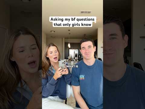 Asking my bf questions that only girls know #couple #couplecomedy #askingmyboyfriend #relationship