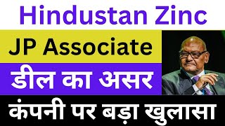 Hindustan Zinc Latest News | Hindustan Zinc Share News | JP Associates News | Vedanta Share