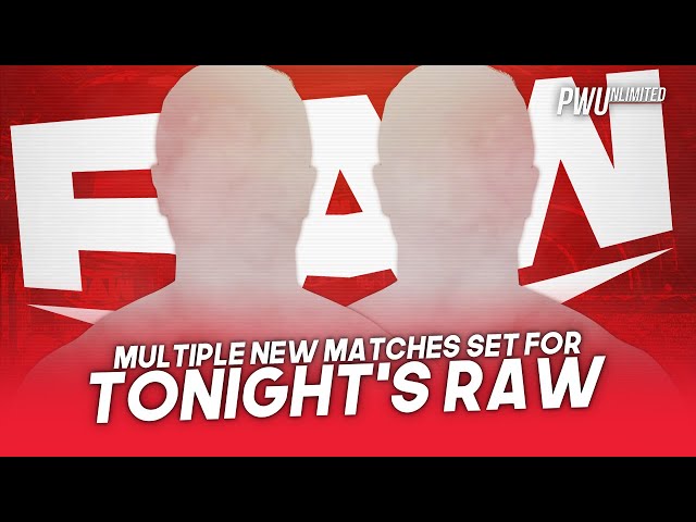 Multiple New Matches Set For Tonight's RAW