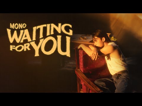 MONO - Waiting For You (Official Music Video)