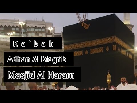 Adhan Magrib (أذان المغرب) Masjid Al-Haram Makkah