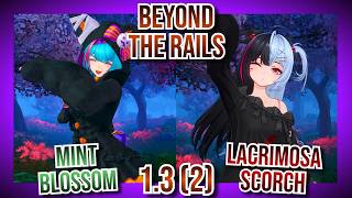 A6 Mint Blossom & A0 Lacrimosa Scorch! Beyond The Rails 1.3 (2) - Neverness To Everness