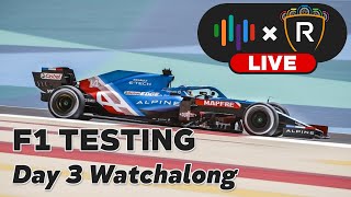 F1 2021 Testing Live - Day 3  Watchalong (Bahrain)