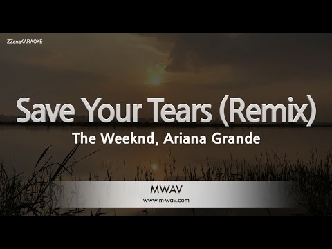 The Weeknd, Ariana Grande-Save Your Tears (Remix) (Karaoke Version)