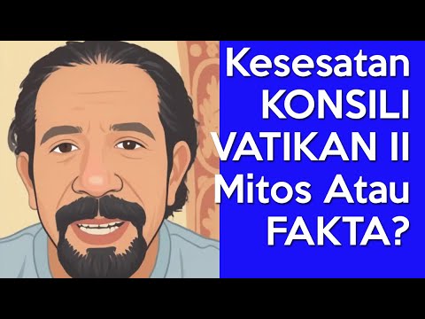 Kesesatan KONSILI VATIKAN II - Mitos Atau Fakta? | Tanggapan Untuk Rm. Patris Allegro