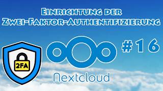 Mehr Sicherheit durch 2FA | Nextcloud bauen mit Jet 64 Bit #16