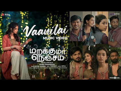 Vaanilai Music Video | Marakkuma Nenjam | Rakshan | Malina | Sachin Warrier | Thamarai | Yoagandran