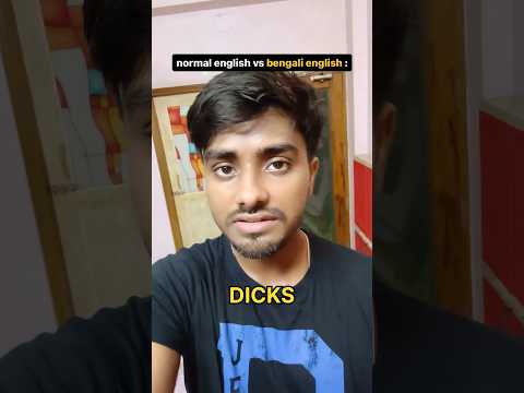 Normal English vs Bengali English 🤣 #shorts