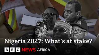 YouTube video thumbnail: Nigeria's 2027: What’s at Stake for Africa’s Most Populous Nation?