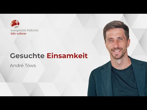 Gesuchte Einsamkeit // André Töws