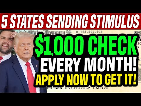 5 STATES SENDING $1000 STIMULUS CHECKS EVERY MONTH — APPLY NOW TO CLAIM YOURS!
