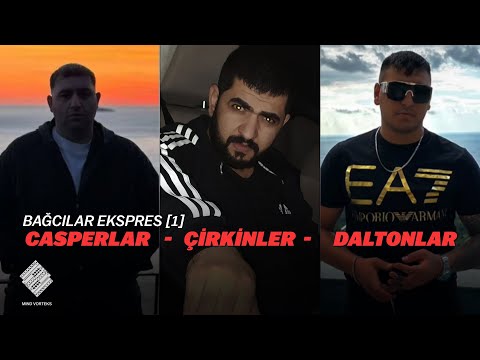 Bağcılar Ekspres | Daltonlar x Casperlar x Çirkinler