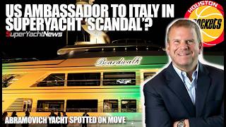US Ambassador to Italy Caught in Superyacht 'SCANDAL'? | SY News EP504