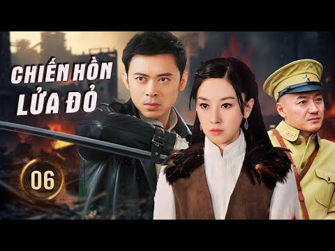 CHIẾN HỒN LỬA ĐỎ - Tập 06 | Đội Du Kích Liều Minh Quyết Chiến Quân Địch Giữa Chiến Trường Máu
