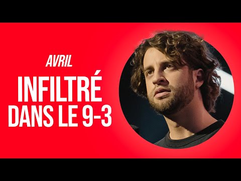 AVRIL - INFILTRÉ DANS LE 9-3