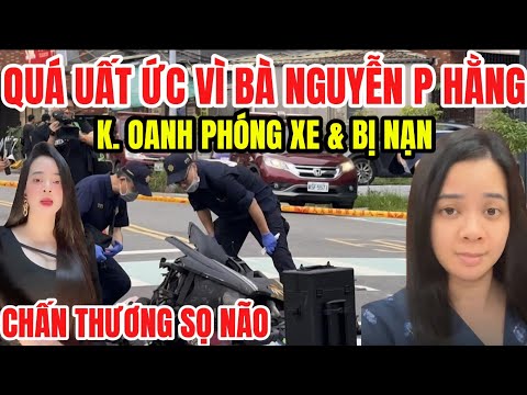 💥Nóng💥 Kim Oanh Đài Loan Gặp Nạn & Chấn Thương Nặng