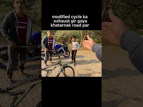 modified cycle ka exhaust gir gaya khatarnak road par #shortsyoutube #shortsviral #viralshort