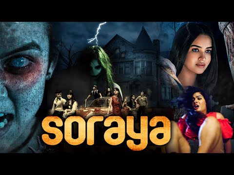 SORAYA | Full Horror Movie in Hindi Dubbed Full HD | South Full Horror Movie in Hindi